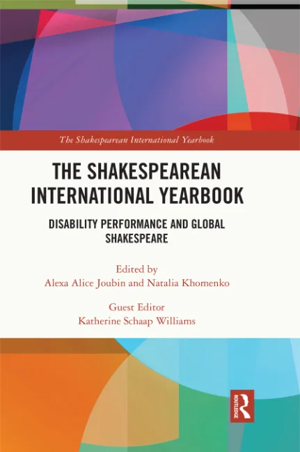The Shakespearean International Yearbook: Disability Performance and Global Shakespeare