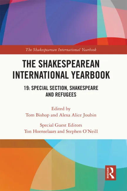 The Shakespearean International Yearbook 19: Shakespeare and Refugees