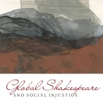 “What makes Global Shakespeares an exercise in ethics?”