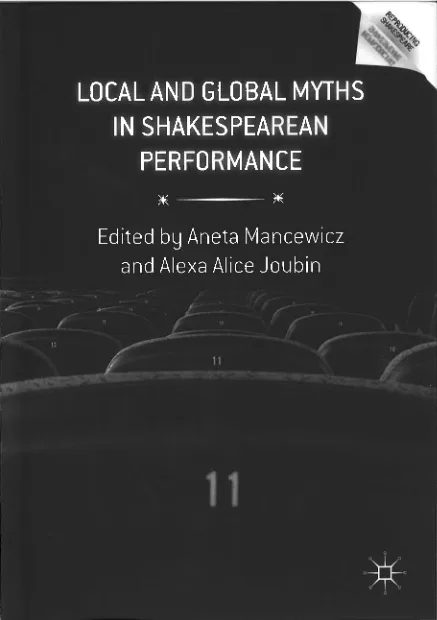 Local and Global Myths in Shakespearean Performance