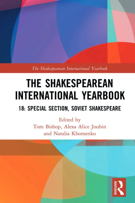 The Shakespearean International Yearbook 18: Soviet Shakespeare